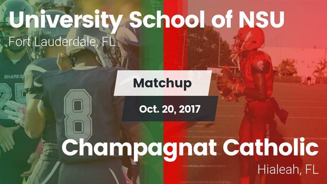 Watch this highlight video of the University (Fort Lauderdale, FL) football team in its game Matchup: University School NS vs. Champagnat Catholic  2017 on Oct 20, 2017