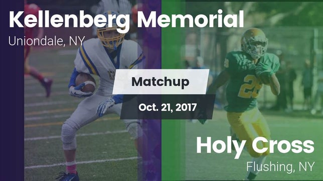 Watch this highlight video of the Kellenberg Memorial (Uniondale, NY) football team in its game Matchup: Kellenberg Memorial vs. Holy Cross  2017 on Oct 21, 2017