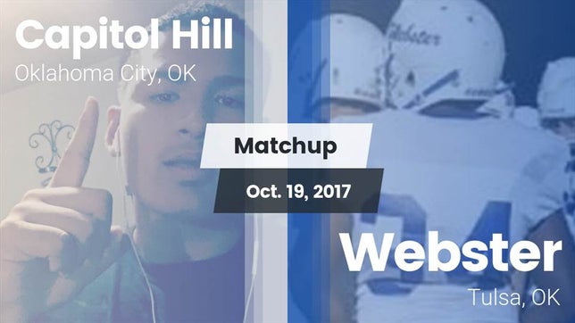 Watch this highlight video of the Capitol Hill (Oklahoma City, OK) football team in its game Matchup: Capitol Hill High vs. Webster  2017 on Oct 19, 2017