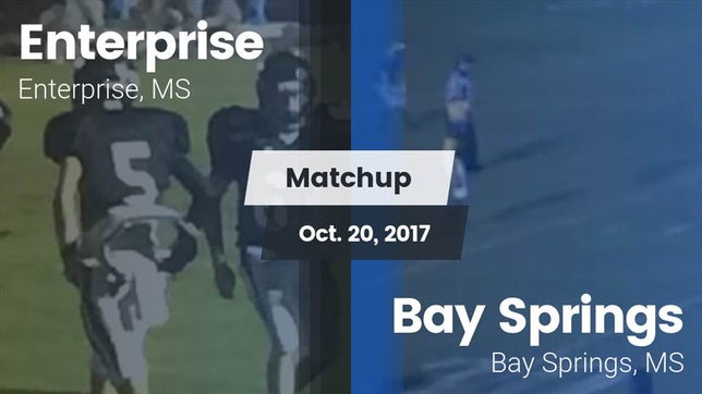 Watch this highlight video of the Enterprise (MS) football team in its game Matchup: Enterprise vs. Bay Springs  2017 on Oct 20, 2017