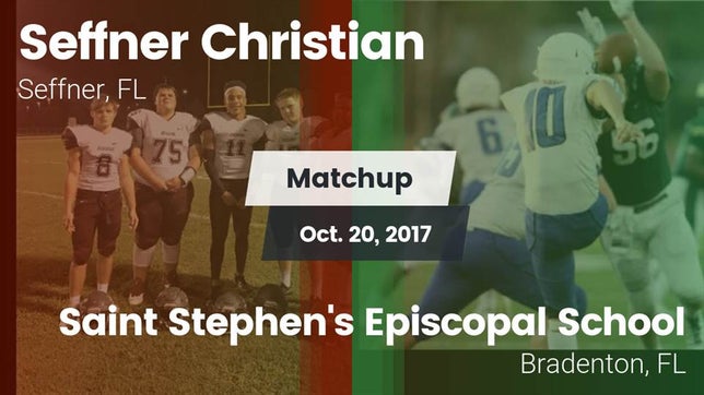 Watch this highlight video of the Seffner Christian (Seffner, FL) football team in its game Matchup: Seffner Christian vs. Saint Stephen's Episcopal School 2017 on Oct 20, 2017