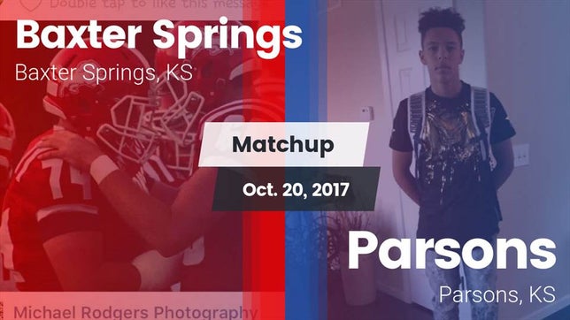 Watch this highlight video of the Baxter Springs (KS) football team in its game Matchup: Baxter Springs vs. Parsons  2017 on Oct 20, 2017