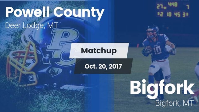 Watch this highlight video of the Powell County (Deer Lodge, MT) football team in its game Matchup: Powell County vs. Bigfork  2017 on Oct 20, 2017