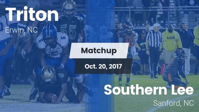 Watch this highlight video of the Triton (Erwin, NC) football team in its game Matchup: Triton vs. Southern Lee  2017 on Oct 20, 2017