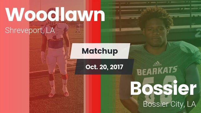 Watch this highlight video of the Woodlawn-Shreveport (Shreveport, LA) football team in its game Matchup: Woodlawn  vs. Bossier  2017 on Oct 20, 2017