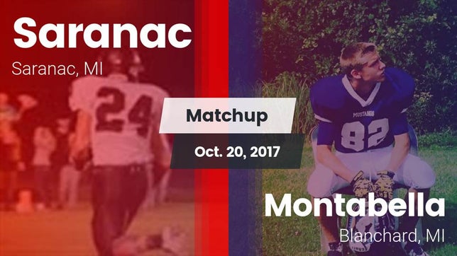 Watch this highlight video of the Saranac (MI) football team in its game Matchup: Saranac vs. Montabella  2017 on Oct 20, 2017