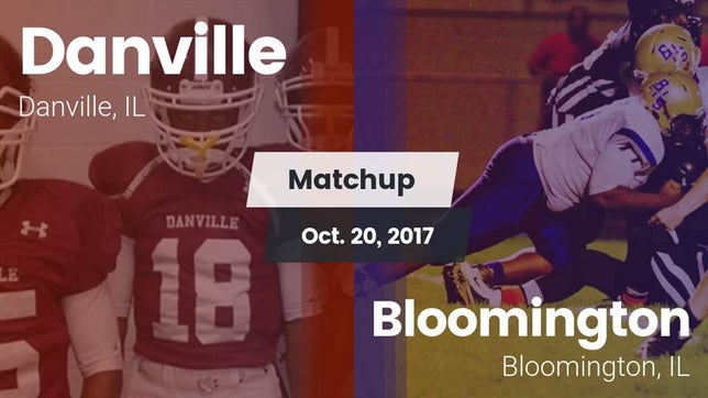 Watch this highlight video of the Danville (IL) football team in its game Matchup: Danville vs. Bloomington  2017 on Oct 20, 2017