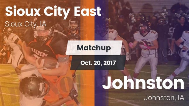 Watch this highlight video of the Sioux City East (Sioux City, IA) football team in its game Matchup: Sioux City East vs. Johnston  2017 on Oct 20, 2017