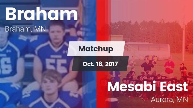 Watch this highlight video of the Braham (MN) football team in its game Matchup: Braham vs. Mesabi East  2017 on Oct 18, 2017