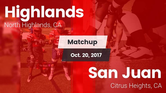 Watch this highlight video of the Highlands (North Highlands, CA) football team in its game Matchup: Highlands vs. San Juan  2017 on Oct 20, 2017