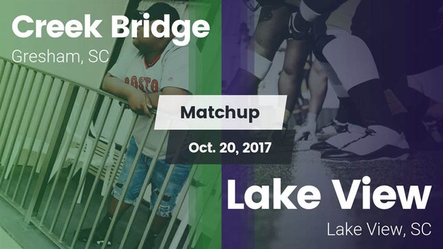 Watch this highlight video of the Creek Bridge (Marion, SC) football team in its game Matchup: Creek Bridge High Sc vs. Lake View  2017 on Oct 20, 2017