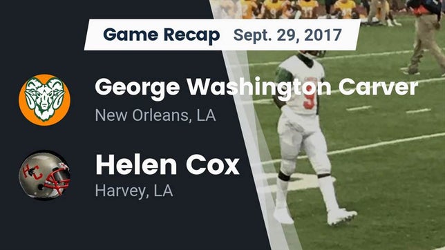 Watch this highlight video of the Carver Collegiate Academy (New Orleans, LA) football team in its game Recap: George Washington Carver  vs. Helen Cox  2017 on Sep 29, 2017