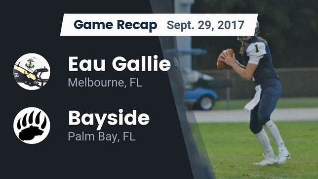 Watch this highlight video of the Eau Gallie (Melbourne, FL) football team in its game Recap: Eau Gallie  vs. Bayside  2017 on Sep 29, 2017