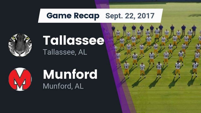 Watch this highlight video of the Tallassee (AL) football team in its game Recap: Tallassee  vs. Munford  2017 on Sep 22, 2017