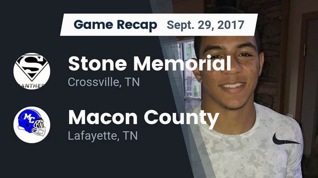 Watch this highlight video of the Stone Memorial (Crossville, TN) football team in its game Recap: Stone Memorial  vs. Macon County  2017 on Sep 29, 2017