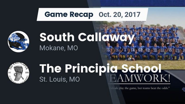 Watch this highlight video of the South Callaway (Mokane, MO) football team in its game Recap: South Callaway  vs. The Principia School 2017 on Oct 20, 2017