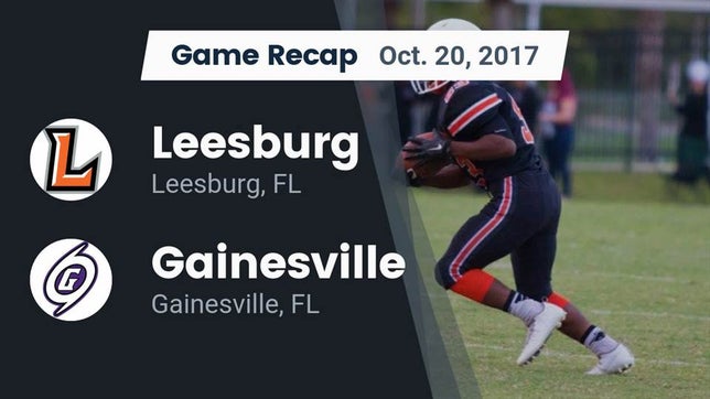 Watch this highlight video of the Leesburg (FL) football team in its game Recap: Leesburg  vs. Gainesville  2017 on Oct 20, 2017