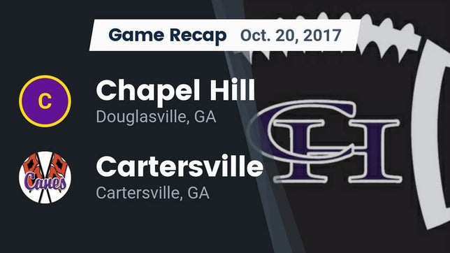 Watch this highlight video of the Chapel Hill (Douglasville, GA) football team in its game Recap: Chapel Hill  vs. Cartersville  2017 on Oct 20, 2017