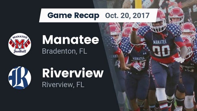 Watch this highlight video of the Manatee (Bradenton, FL) football team in its game Recap: Manatee  vs. Riverview  2017 on Oct 20, 2017