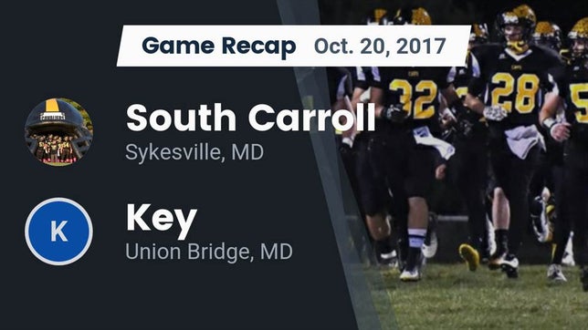 Watch this highlight video of the South Carroll (Sykesville, MD) football team in its game Recap: South Carroll  vs. Key  2017 on Oct 20, 2017