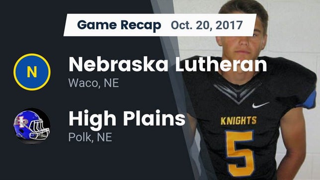 Watch this highlight video of the Nebraska Lutheran (Waco, NE) football team in its game Recap: Nebraska Lutheran  vs. High Plains  2017 on Oct 20, 2017