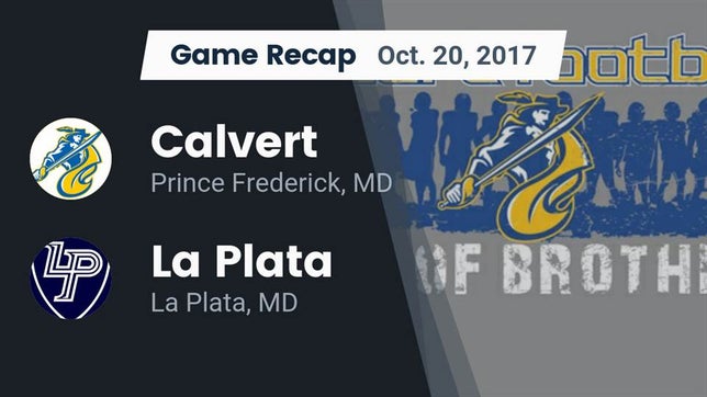 Watch this highlight video of the Calvert (Prince Frederick, MD) football team in its game Recap: Calvert  vs. La Plata  2017 on Oct 20, 2017