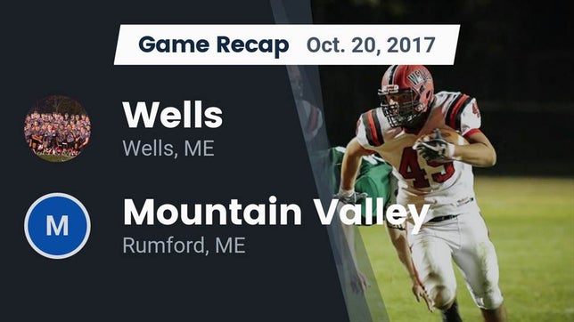 Watch this highlight video of the Wells (ME) football team in its game Recap: Wells  vs. Mountain Valley  2017 on Oct 20, 2017