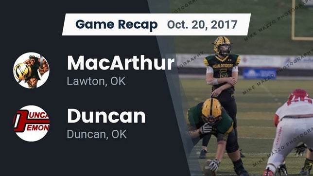 Watch this highlight video of the MacArthur (Lawton, OK) football team in its game Recap: MacArthur  vs. Duncan  2017 on Oct 20, 2017