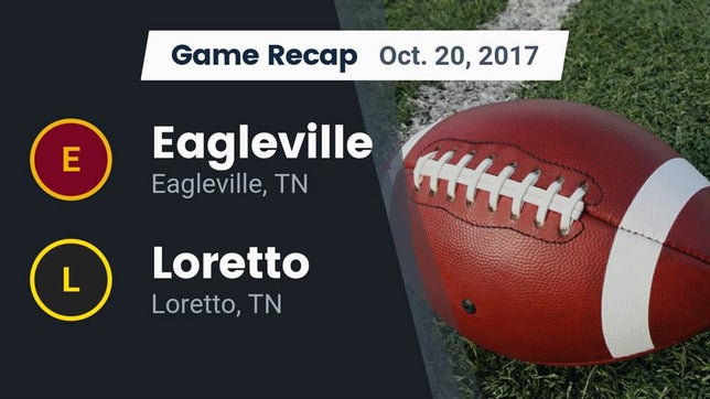 Watch this highlight video of the Eagleville (TN) football team in its game Recap: Eagleville  vs. Loretto  2017 on Oct 20, 2017