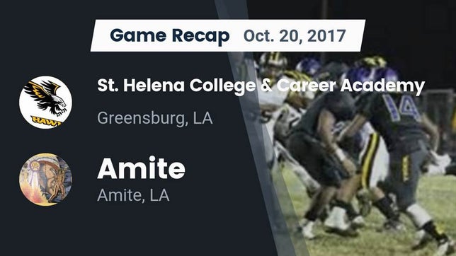 Watch this highlight video of the St. Helena College and Career Academy (Greensburg, LA) football team in its game Recap: St. Helena College & Career Academy vs. Amite  2017 on Oct 20, 2017