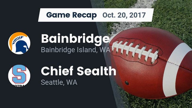 Watch this highlight video of the Bainbridge (Bainbridge Island, WA) football team in its game Recap: Bainbridge  vs. Chief Sealth  2017 on Oct 20, 2017