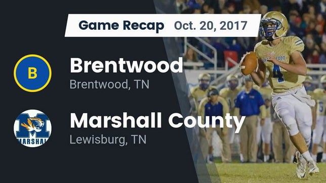 Watch this highlight video of the Brentwood (TN) football team in its game Recap: Brentwood  vs. Marshall County  2017 on Oct 20, 2017