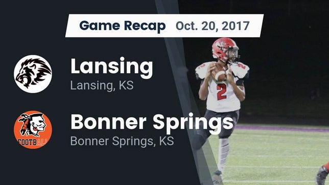 Watch this highlight video of the Lansing (KS) football team in its game Recap: Lansing  vs. Bonner Springs  2017 on Oct 20, 2017
