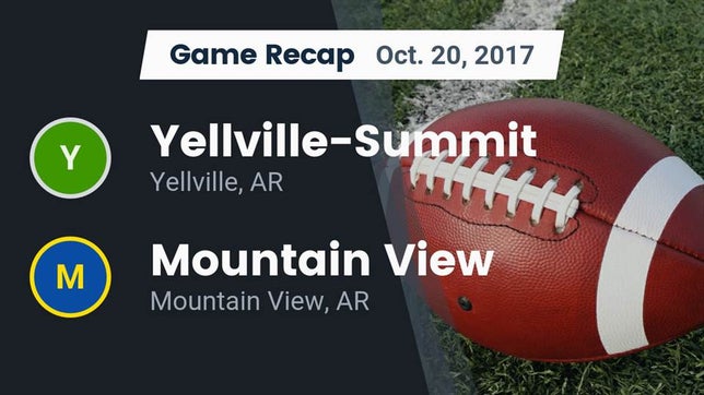 Watch this highlight video of the Yellville-Summit (Yellville, AR) football team in its game Recap: Yellville-Summit  vs. Mountain View  2017 on Oct 20, 2017