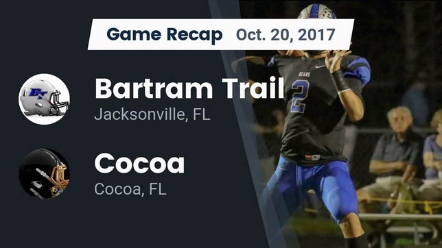 Watch this highlight video of the Bartram Trail (St. Johns, FL) football team in its game Recap: Bartram Trail  vs. Cocoa  2017 on Oct 20, 2017