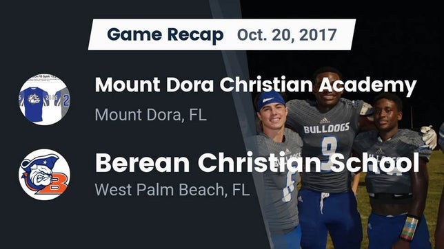Watch this highlight video of the Mount Dora Christian Academy (Mount Dora, FL) football team in its game Recap: Mount Dora Christian Academy vs. Berean Christian School 2017 on Oct 20, 2017