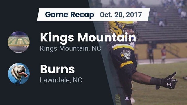 Watch this highlight video of the Kings Mountain (NC) football team in its game Recap: Kings Mountain  vs. Burns  2017 on Oct 20, 2017