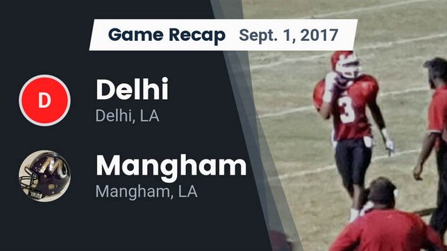 Watch this highlight video of the Delhi (LA) football team in its game Recap: Delhi  vs. Mangham  2017 on Sep 1, 2017
