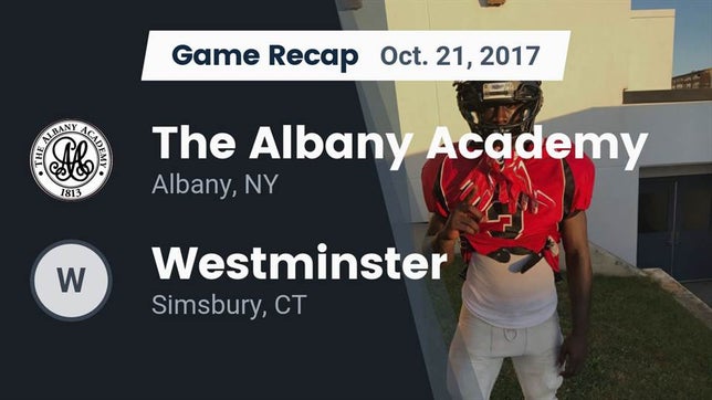 Watch this highlight video of the Albany Academy for Boys (Albany, NY) football team in its game Recap: The Albany Academy vs. Westminster  2017 on Oct 21, 2017