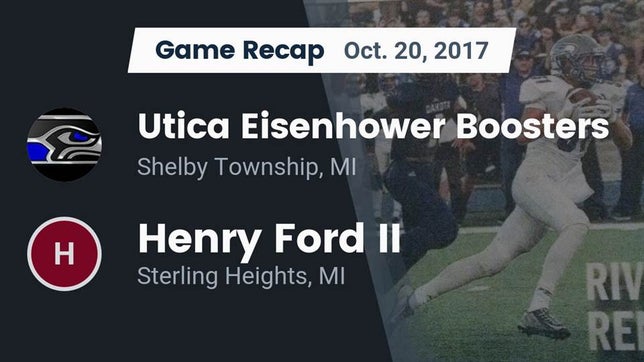 Watch this highlight video of the Utica Eisenhower (Shelby Township, MI) football team in its game Recap: Utica Eisenhower  Boosters vs. Henry Ford II  2017 on Oct 20, 2017
