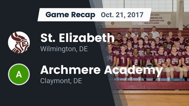 Watch this highlight video of the St. Elizabeth (Wilmington, DE) football team in its game Recap: St. Elizabeth  vs. Archmere Academy  2017 on Oct 21, 2017