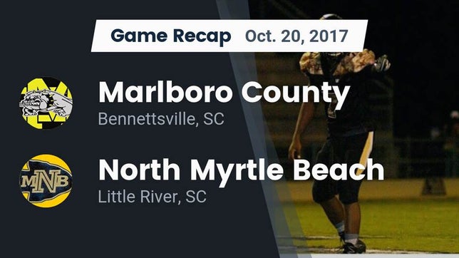 Watch this highlight video of the Marlboro County (Bennettsville, SC) football team in its game Recap: Marlboro County  vs. North Myrtle Beach  2017 on Oct 20, 2017