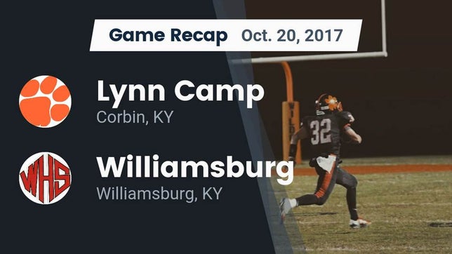Watch this highlight video of the Lynn Camp (Corbin, KY) football team in its game Recap: Lynn Camp  vs. Williamsburg   2017 on Oct 20, 2017
