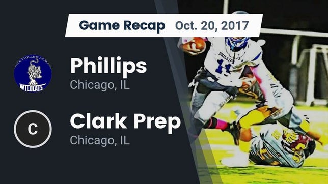 Watch this highlight video of the Phillips (Chicago, IL) football team in its game Recap: Phillips  vs. Clark Prep  2017 on Oct 20, 2017