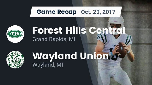 Watch this highlight video of the Forest Hills Central (Grand Rapids, MI) football team in its game Recap: Forest Hills Central  vs. Wayland Union  2017 on Oct 20, 2017
