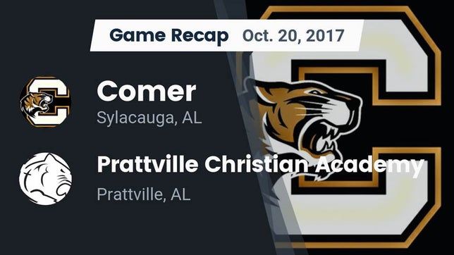 Watch this highlight video of the Comer (Sylacauga, AL) football team in its game Recap: Comer  vs. Prattville Christian Academy  2017 on Oct 20, 2017
