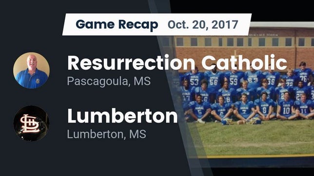 Watch this highlight video of the Resurrection Catholic (Pascagoula, MS) football team in its game Recap: Resurrection Catholic  vs. Lumberton  2017 on Oct 20, 2017