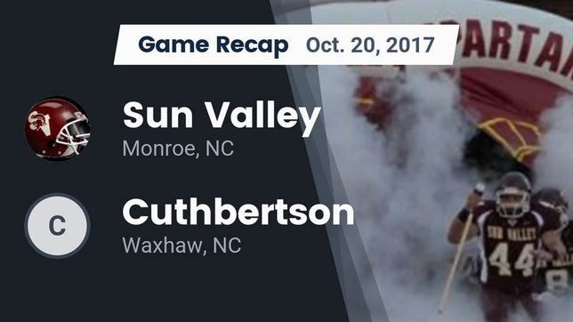 Watch this highlight video of the Sun Valley (Monroe, NC) football team in its game Recap: Sun Valley  vs. Cuthbertson  2017 on Oct 20, 2017