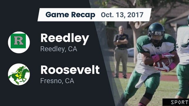 Watch this highlight video of the Reedley (CA) football team in its game Recap: Reedley  vs. Roosevelt  2017 on Oct 13, 2017
