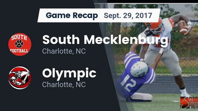 Watch this highlight video of the South Mecklenburg (Charlotte, NC) football team in its game Recap: South Mecklenburg  vs. Olympic  2017 on Sep 29, 2017